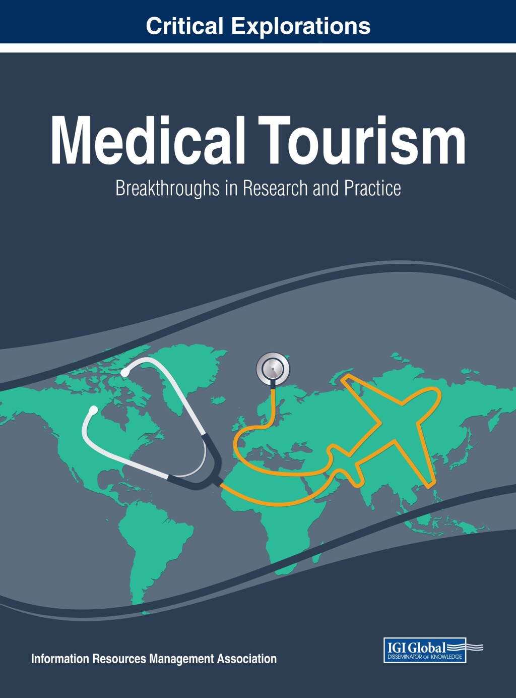 Medical Tourism: Breakthroughs in Research and Practice  â€“ PDF/EPUB Version Downloadable