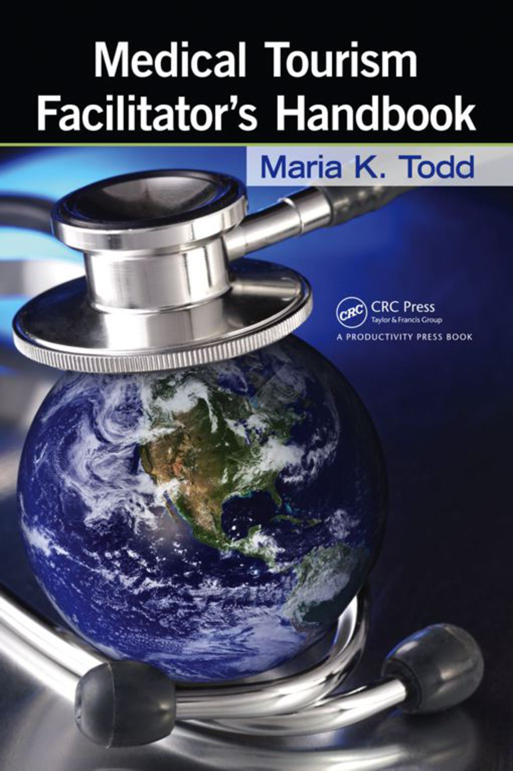 Medical Tourism Facilitator's Handbook 1st Edition â€“ PDF/EPUB Version Downloadable