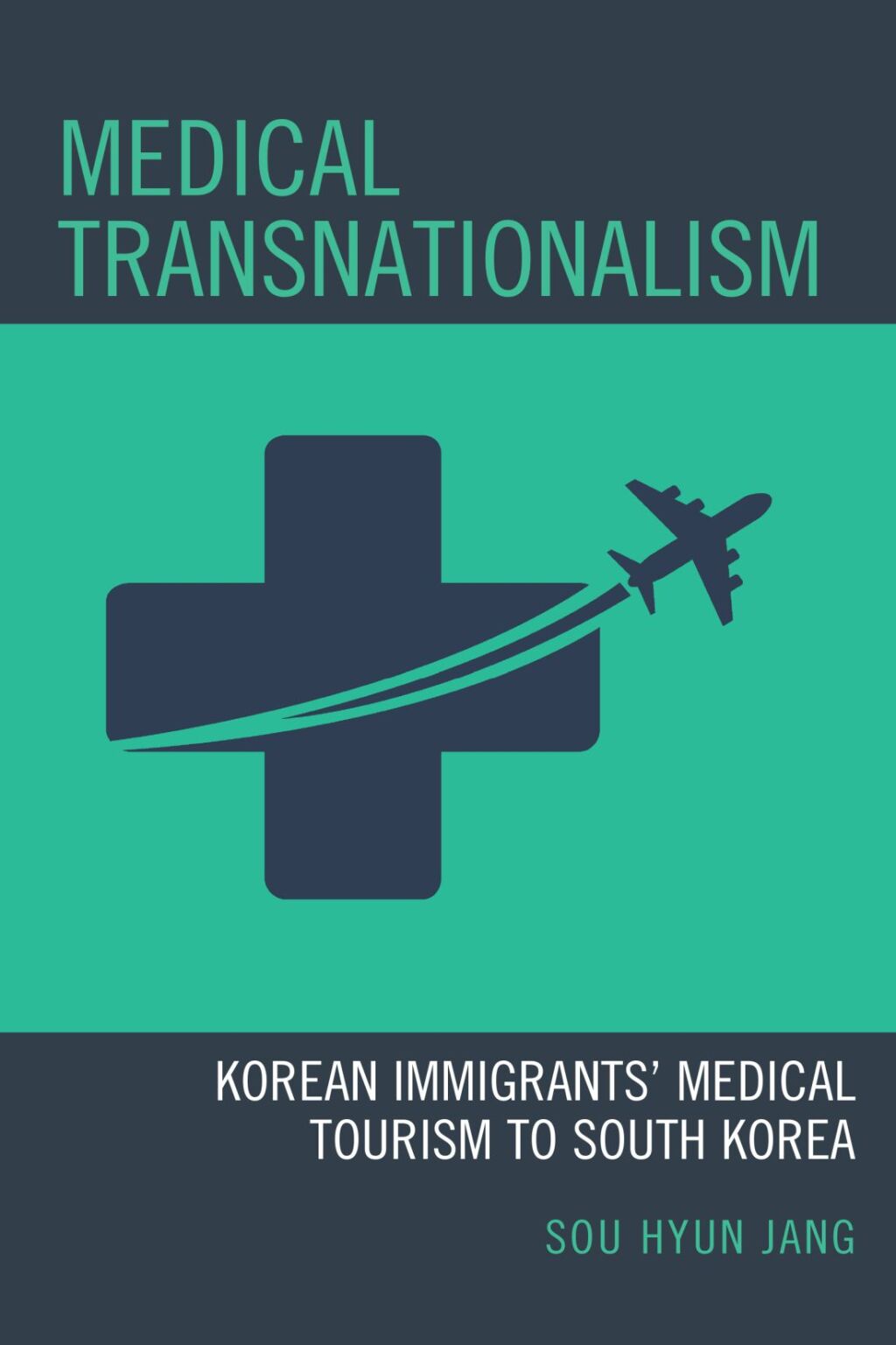 Medical Transnationalism Korean Immigrants' Medical Tourism to South Korea 1st Edition â€“ PDF/EPUB Version Downloadable