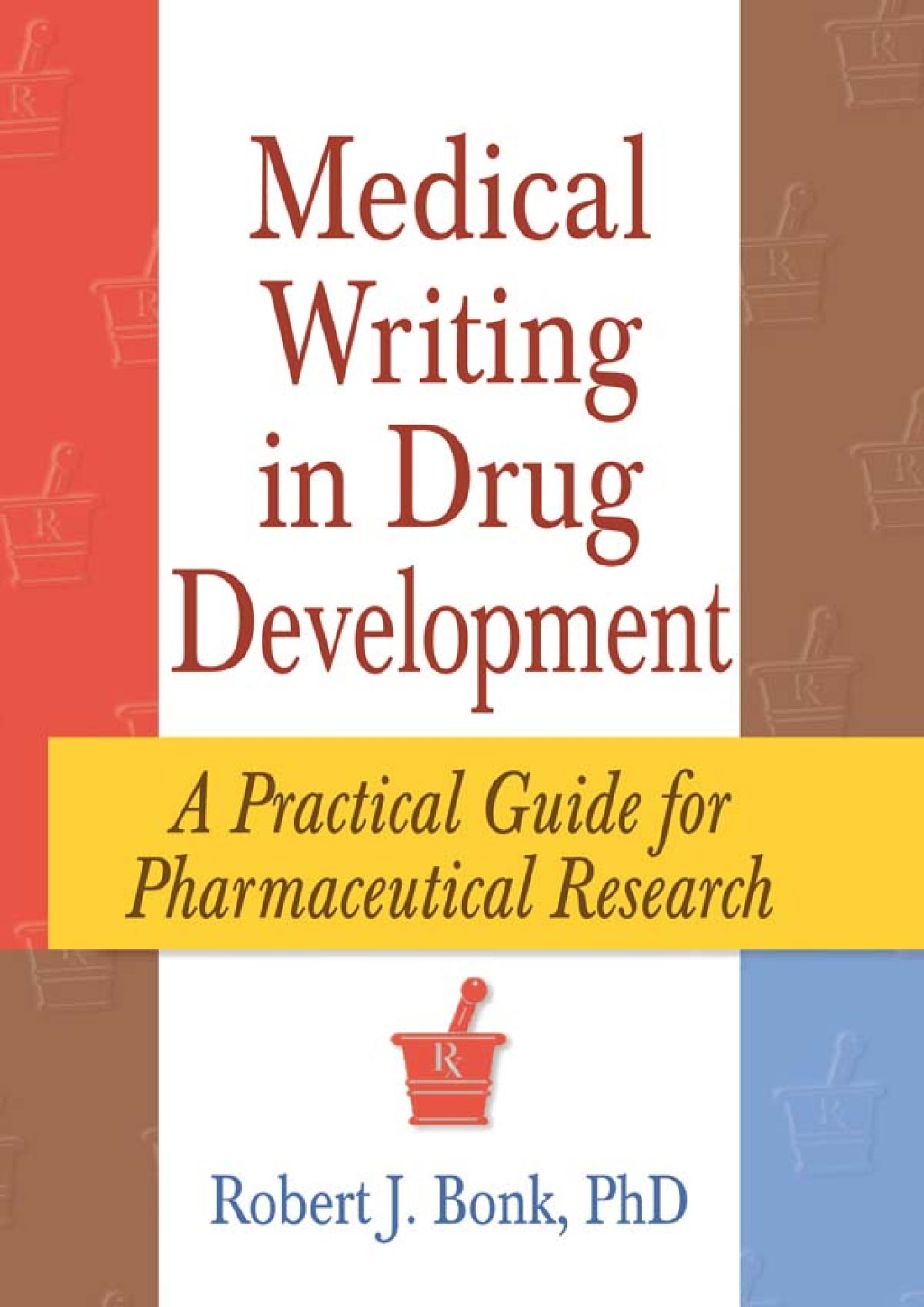 Medical Writing in Drug Development A Practical Guide for Pharmaceutical Research 1st Edition â€“ PDF/EPUB Version Downloadable