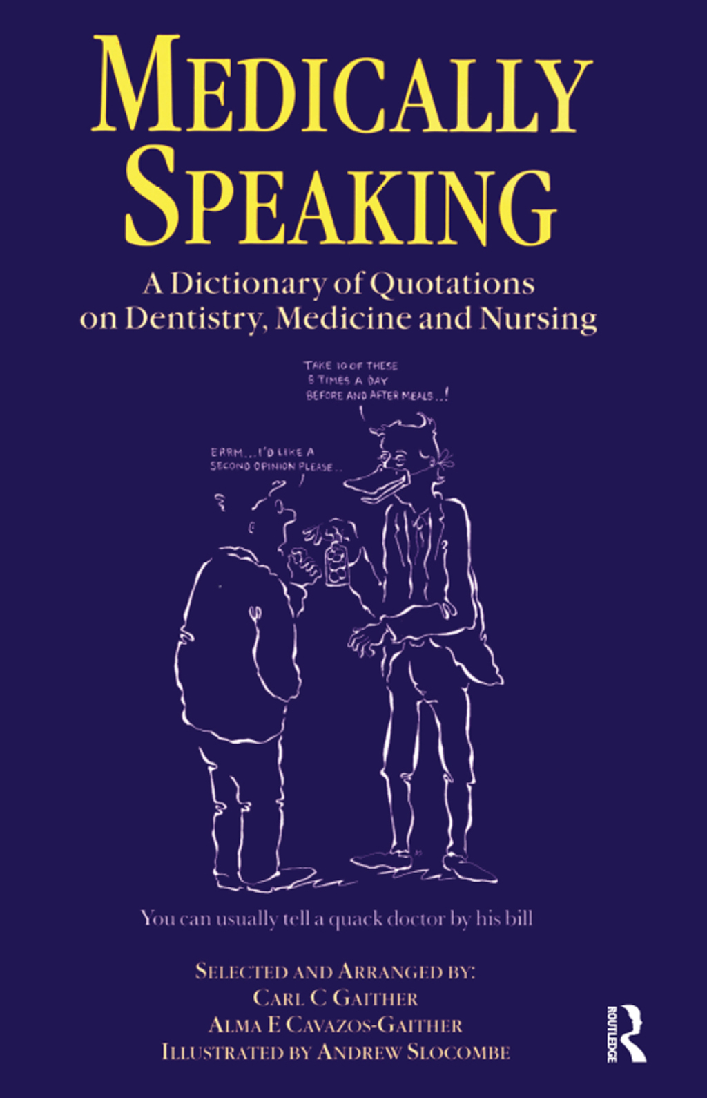 Medically Speaking A Dictionary of Quotations on Dentistry, Medicine and Nursing 1st Edition â€“ PDF/EPUB Version Downloadable