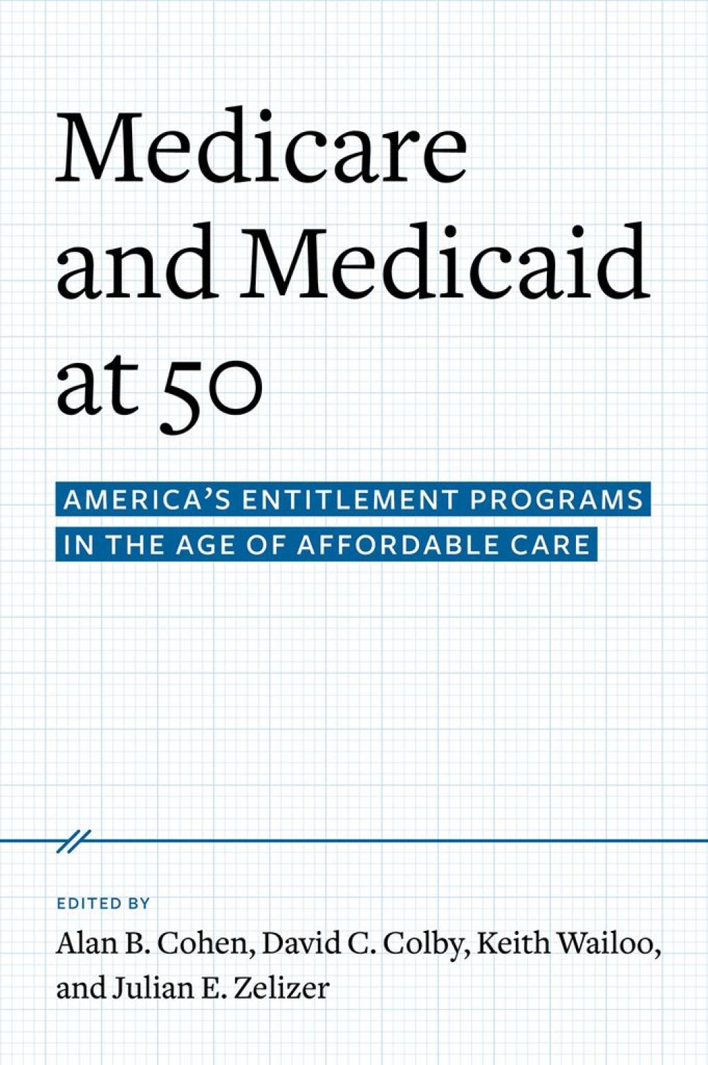 Medicare and Medicaid at 50 America's Entitlement Programs in the Age of Affordable Care 1st Edition - (PDF/EPUB Version)