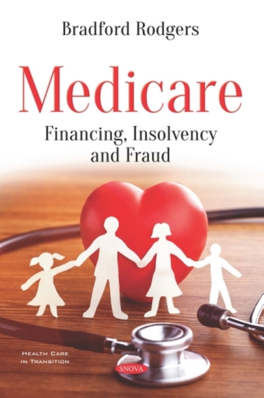 Medicare: Financing, Insolvency and Fraud  â€“ PDF/EPUB Version Downloadable