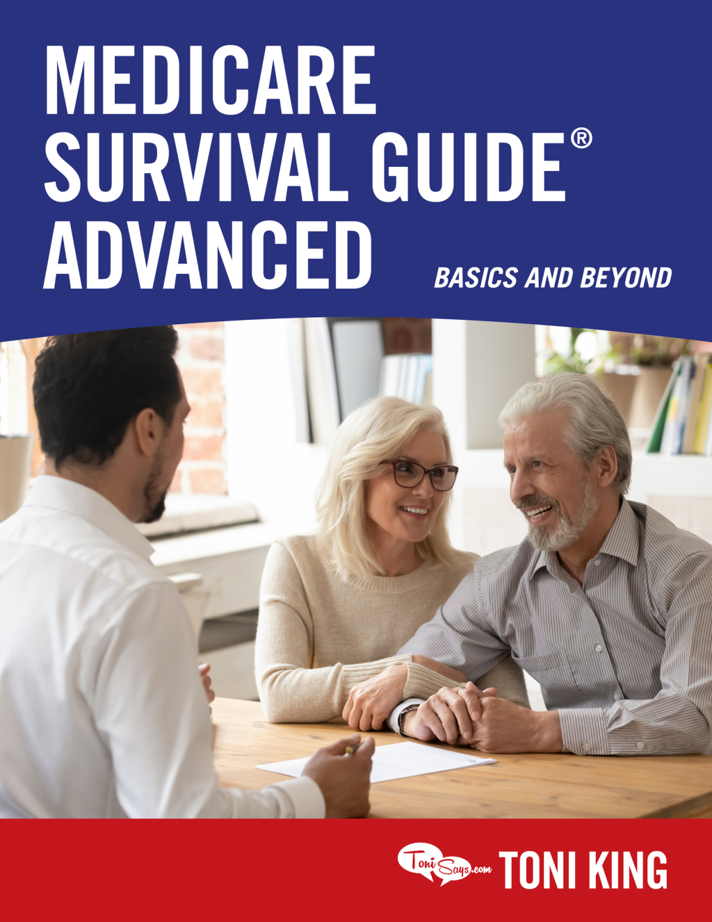 Medicare Survival Guide Advanced Basics and Beyond - (PDF/EPUB Version)
