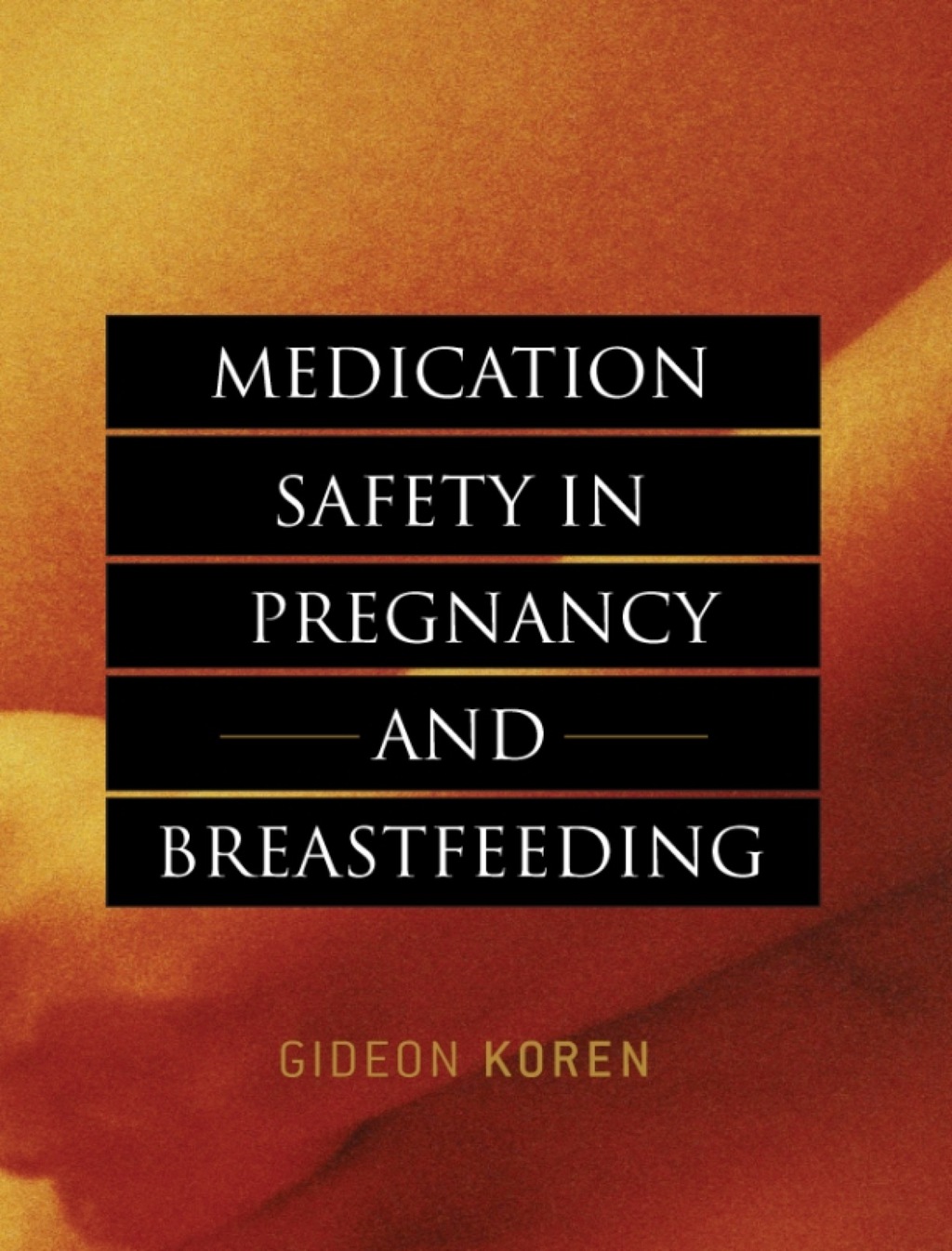 Medication Safety in Pregnancy and Breastfeeding 1st Edition â€“ PDF/EPUB Version Downloadable