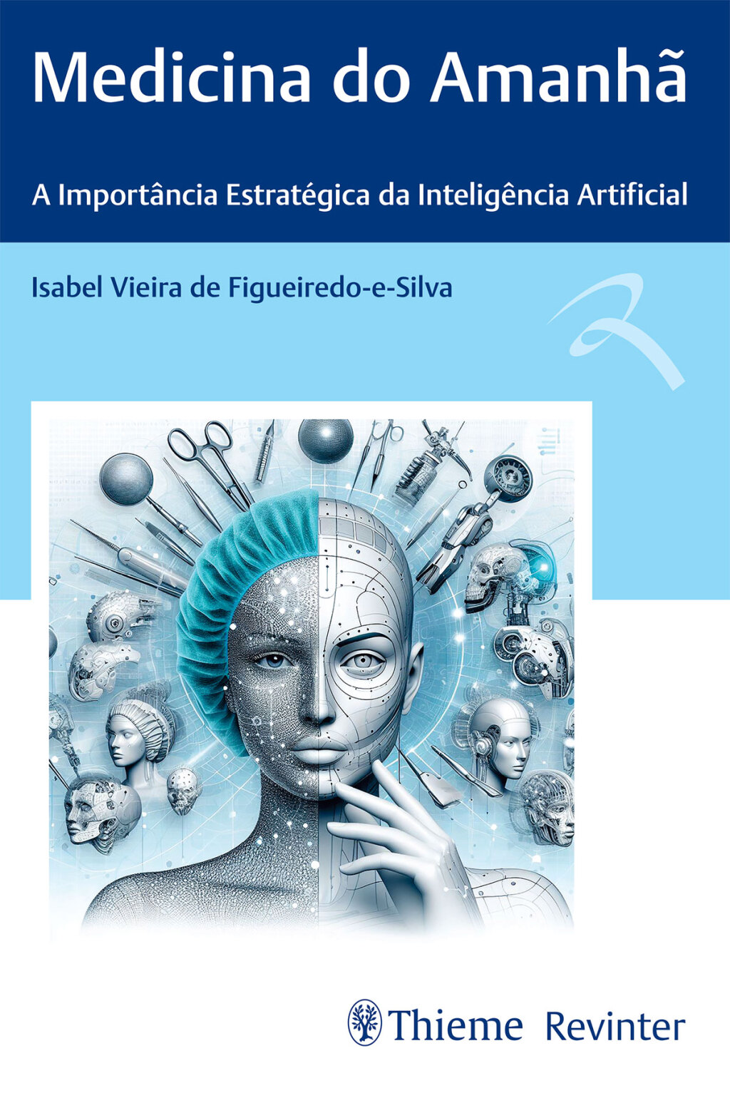 Medicina do AmanhÃ£: A ImportÃ¢ncia EstratÃ©gica da InteligÃªncia Artificial 1st Edition â€“ PDF/EPUB Version Downloadable