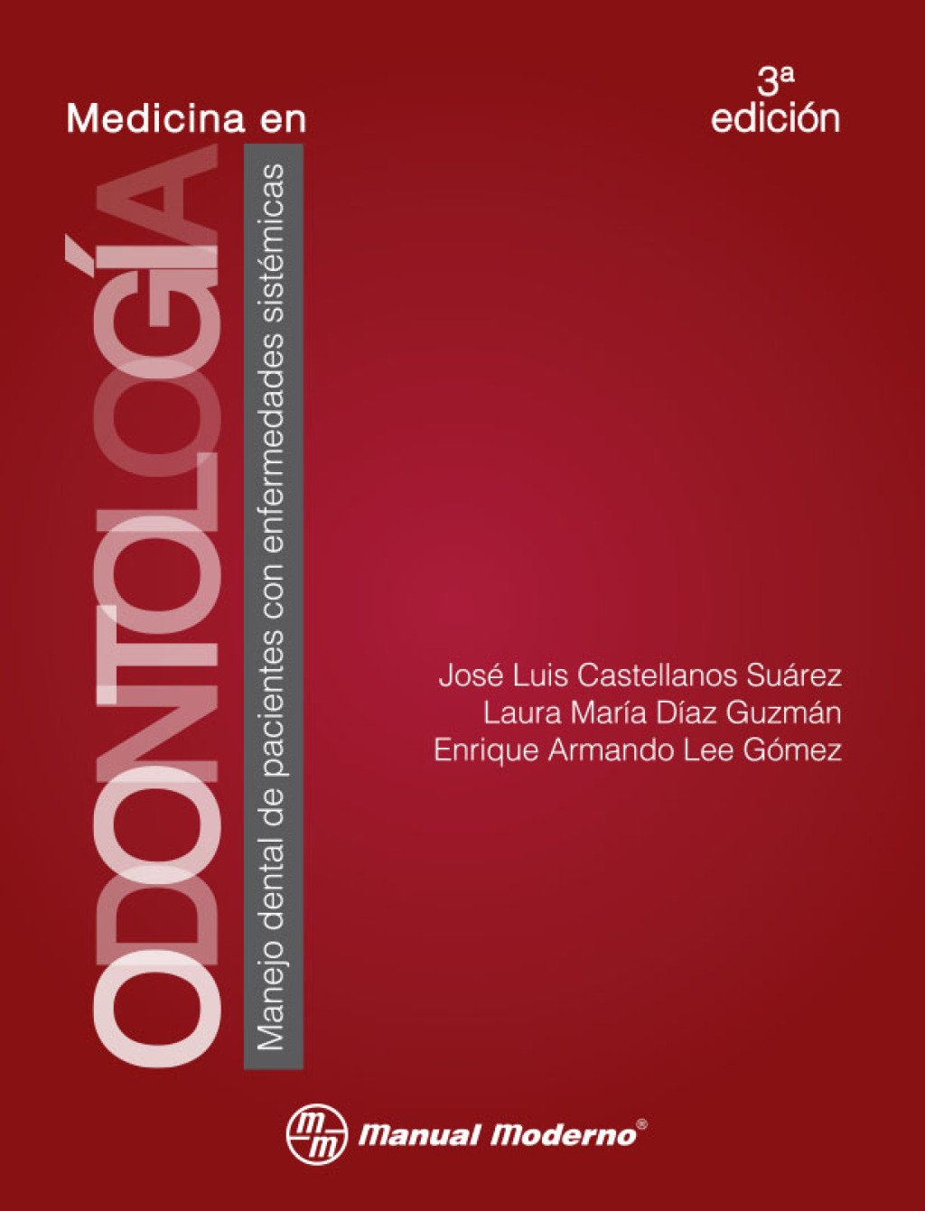 Medicina en odontologÃ­a. Manejo dental de pacientes con enfermedades sistÃ©micas 3rd Edition â€“ PDF/EPUB Version Downloadable