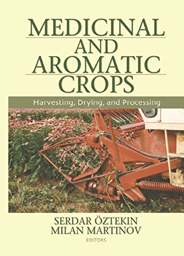 Medicinal and Aromatic Crops: Harvesting, Drying, and Processing – PDF ...