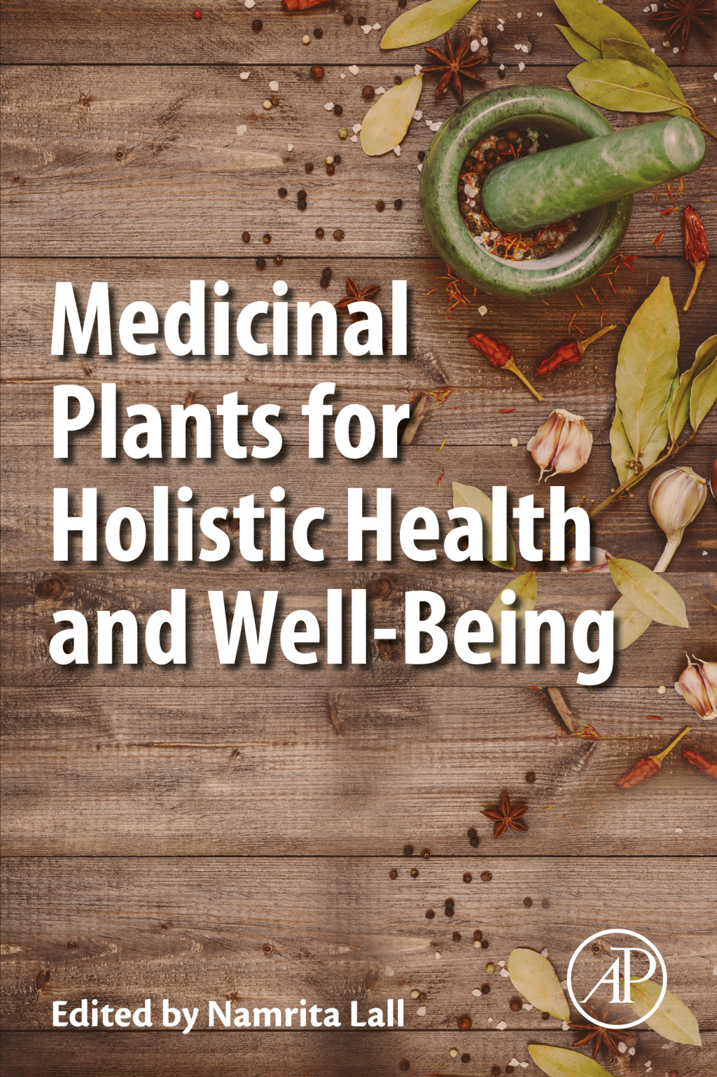 Medicinal Plants for Holistic Health and Well-Being  â€“ PDF/EPUB Version Downloadable