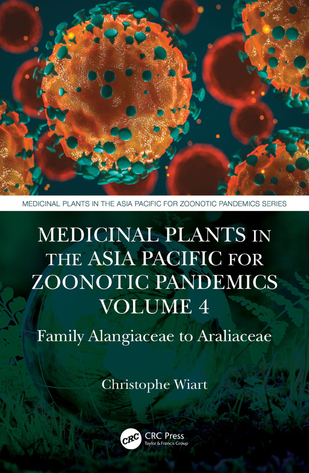 Medicinal Plants in the Asia Pacific for Zoonotic Pandemics, Volume 4 Family Alangiaceae to Araliaceae 1st Edition â€“ PDF/EPUB Version Downloadable