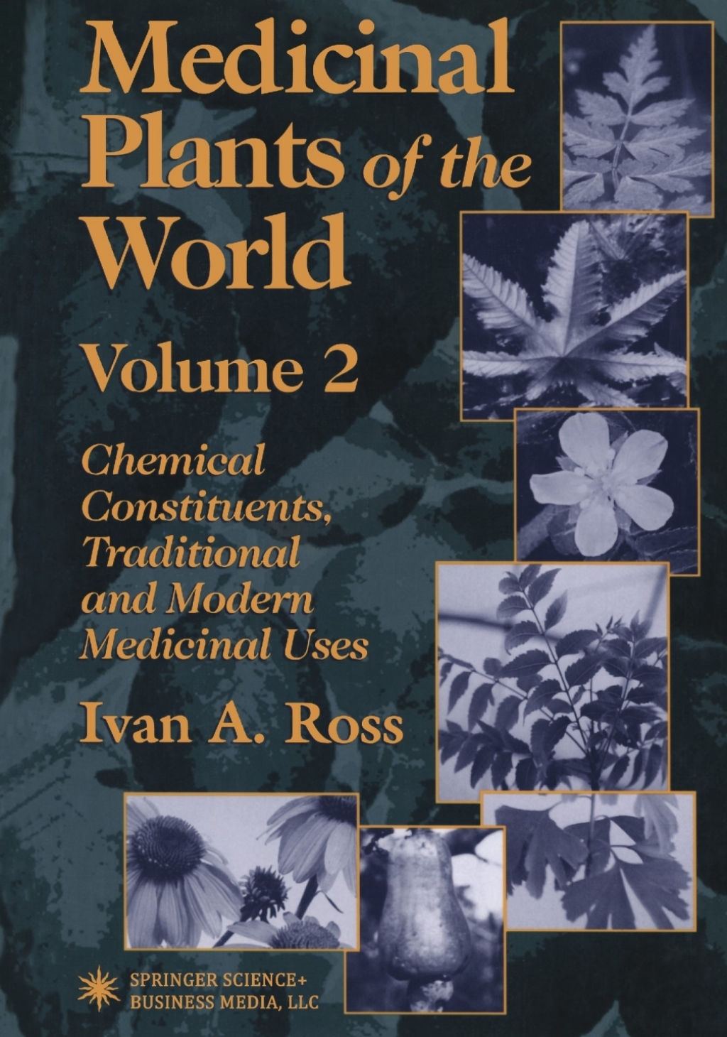 Medicinal Plants of the World Chemical Constituents, Traditional and Modern Medicinal Uses, Volume 2  â€“ PDF/EPUB Version Downloadable
