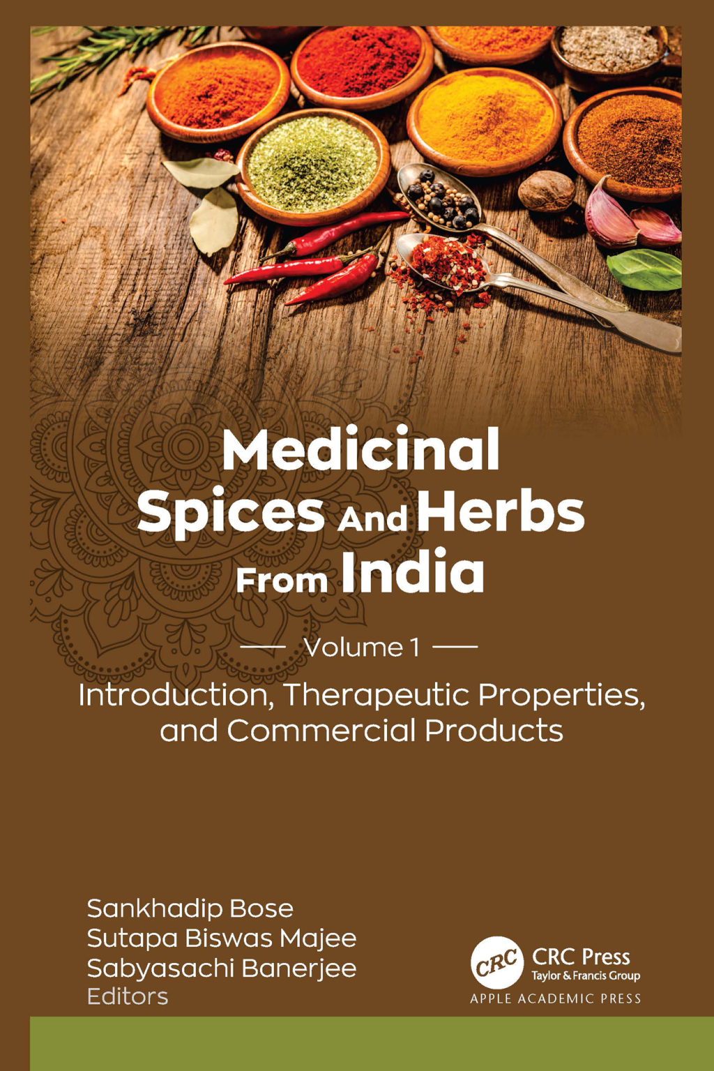 Medicinal Spices and Herbs from India Volume 1: Introduction, Therapeutic Properties, and Commercial Products 1st Edition â€“ PDF/EPUB Version Downloadable