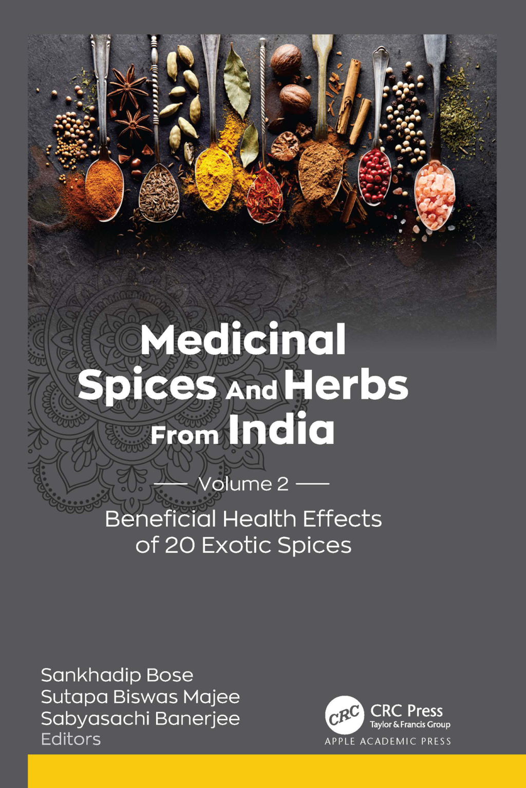 Medicinal Spices and Herbs from India Volume 2: Beneficial Health Effects of 20 Exotic Spices 1st Edition â€“ PDF/EPUB Version Downloadable