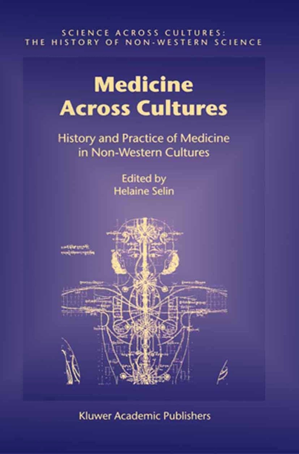Medicine Across Cultures History and Practice of Medicine in Non-Western Cultures 1st Edition â€“ PDF/EPUB Version Downloadable