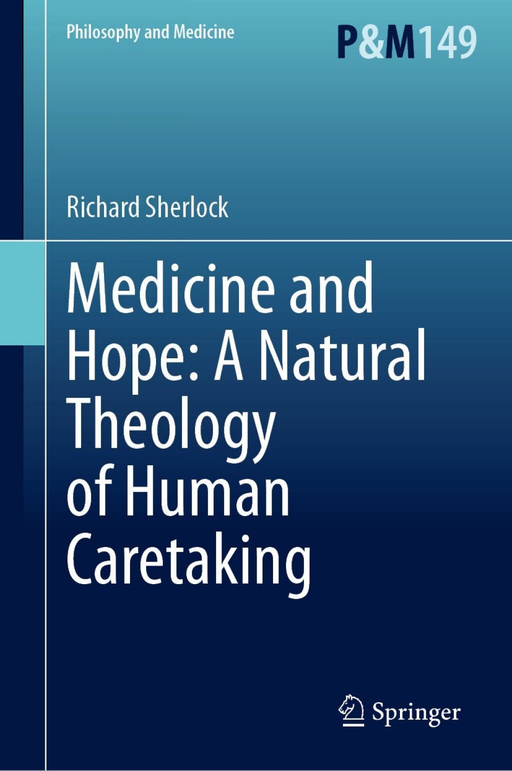 Medicine and Hope: A Natural Theology of Human Caretaking  â€“ PDF/EPUB Version Downloadable