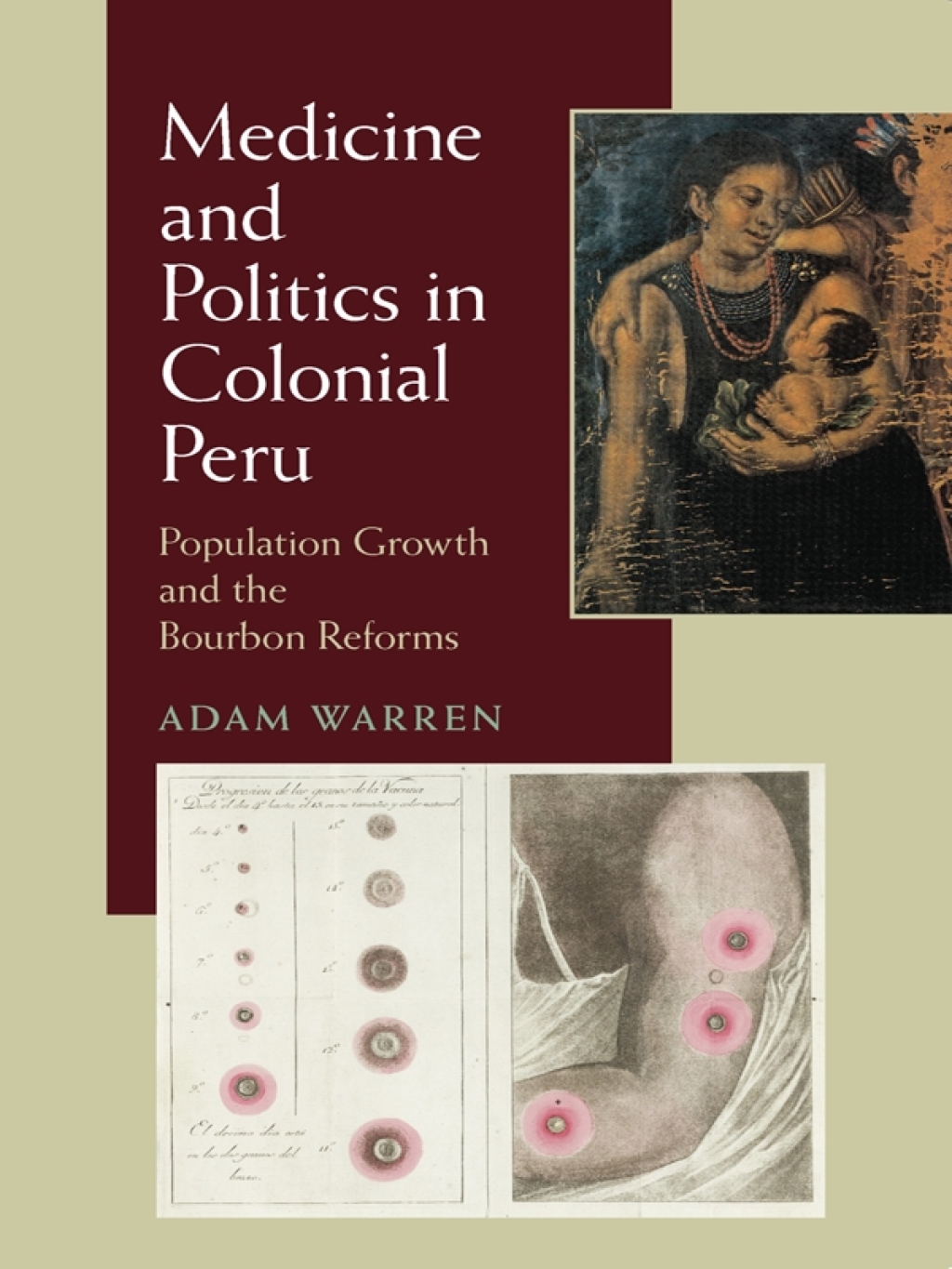 Medicine and Politics in Colonial Peru Population Growth and the Bourbon Reforms  â€“ PDF/EPUB Version Downloadable