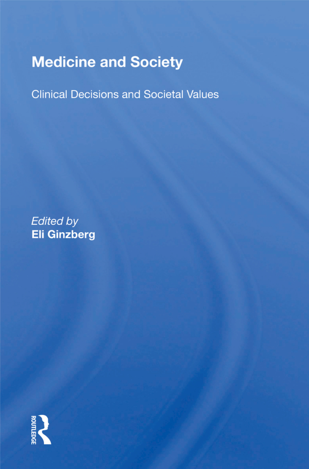 Medicine and Society Clinical Decisions and Societal Values 1st Edition â€“ PDF/EPUB Version Downloadable