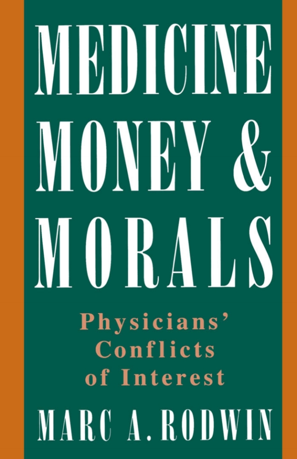Medicine, Money, and Morals Physicians' Conflicts of Interest  â€“ PDF/EPUB Version Downloadable