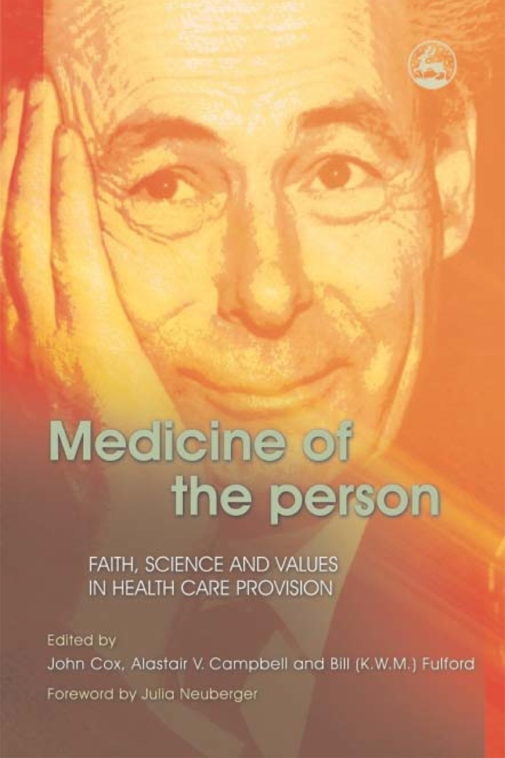 Medicine of the Person Faith, Science and Values in Health Care Provision  â€“ PDF/EPUB Version Downloadable