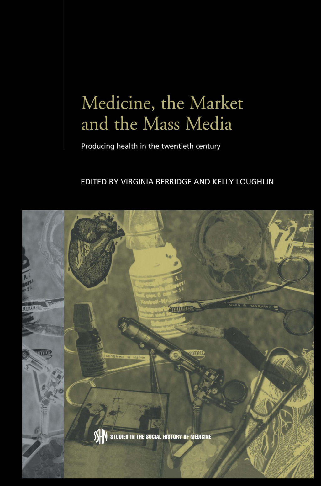 Medicine, the Market and the Mass Media Producing Health in the Twentieth Century 1st Edition â€“ PDF/EPUB Version Downloadable