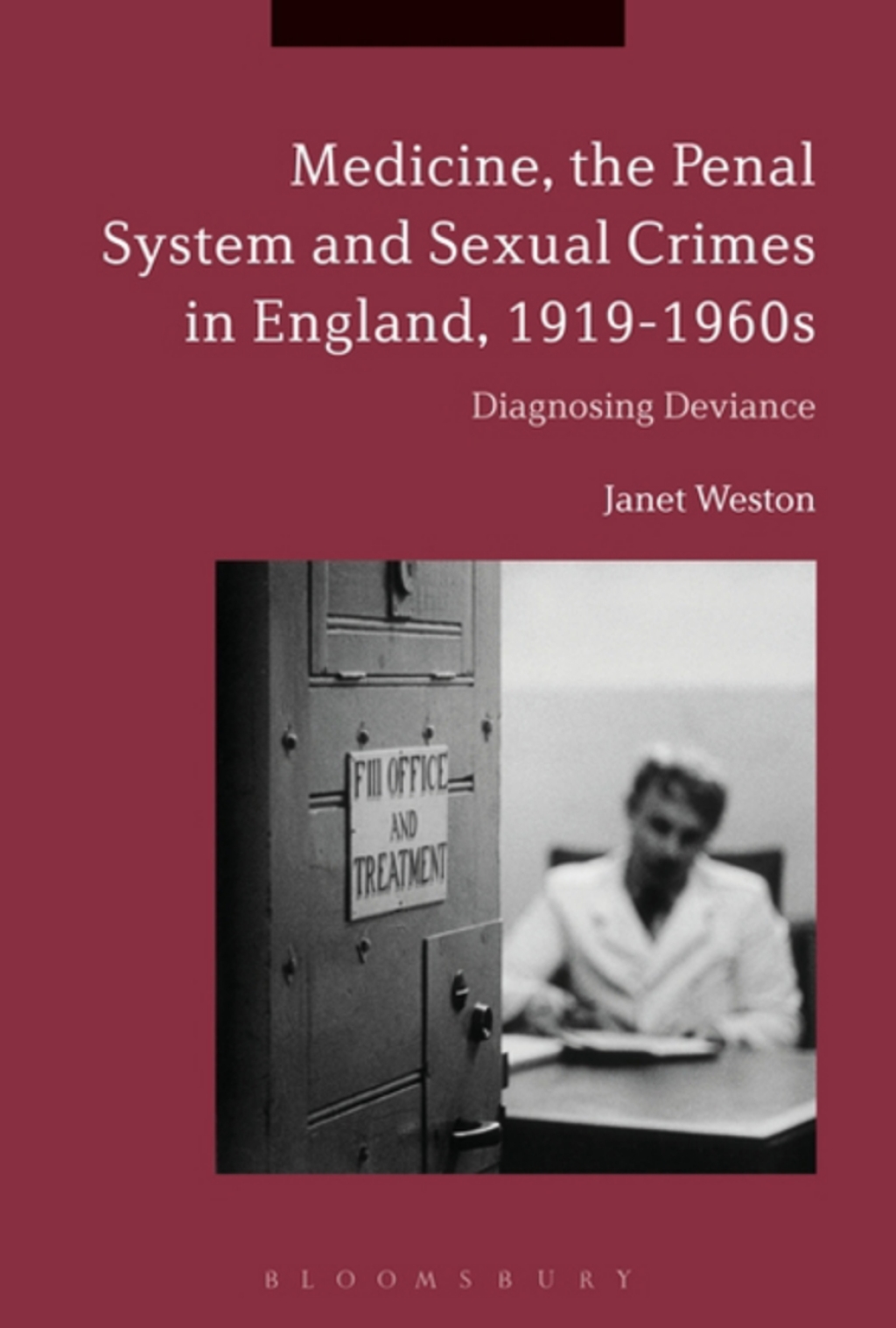 Medicine, the Penal System and Sexual Crimes in England, 1919-1960s Diagnosing Deviance 1st Edition â€“ PDF/EPUB Version Downloadable