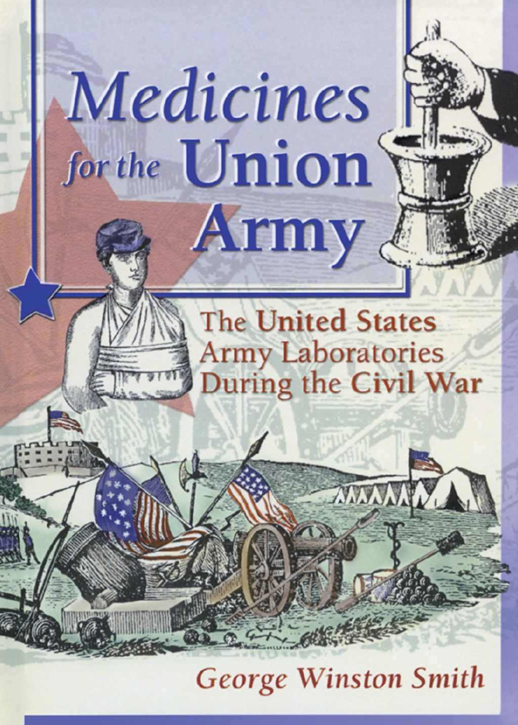 Medicines for the Union Army The United States Army Laboratories During the Civil War 1st Edition â€“ PDF/EPUB Version Downloadable