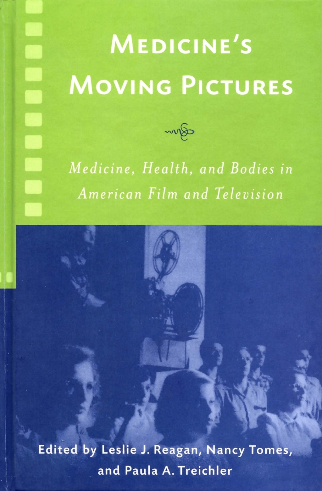Medicine's Moving Pictures Medicine, Health, and Bodies in American Film and Television 1st Edition - (PDF/EPUB Version)