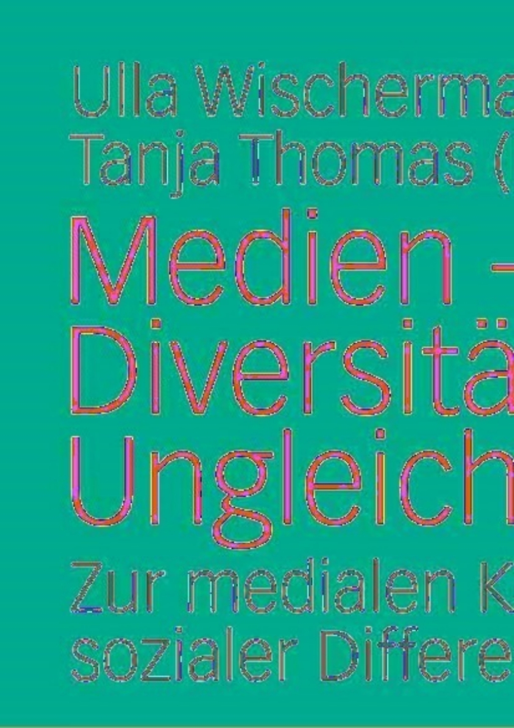 Medien - DiversitÃ¤t - Ungleichheit Zur medialen Konstruktion sozialer Differenz  â€“ PDF/EPUB Version Downloadable