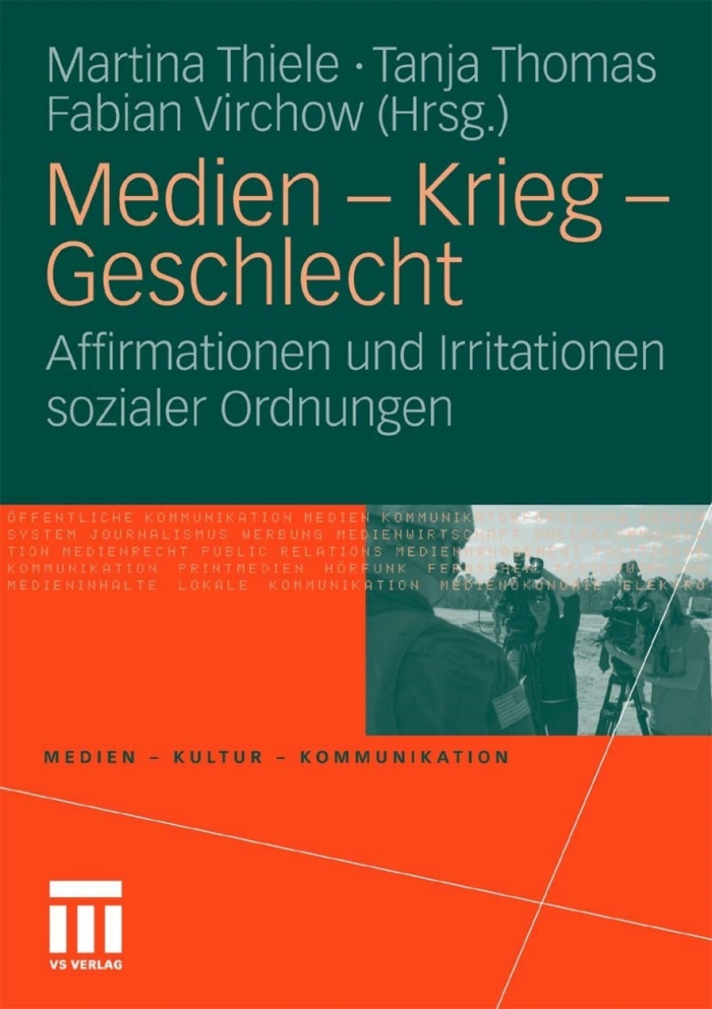Medien - Krieg - Geschlecht Affirmationen und Irritationen sozialer Ordnungen  â€“ PDF/EPUB Version Downloadable