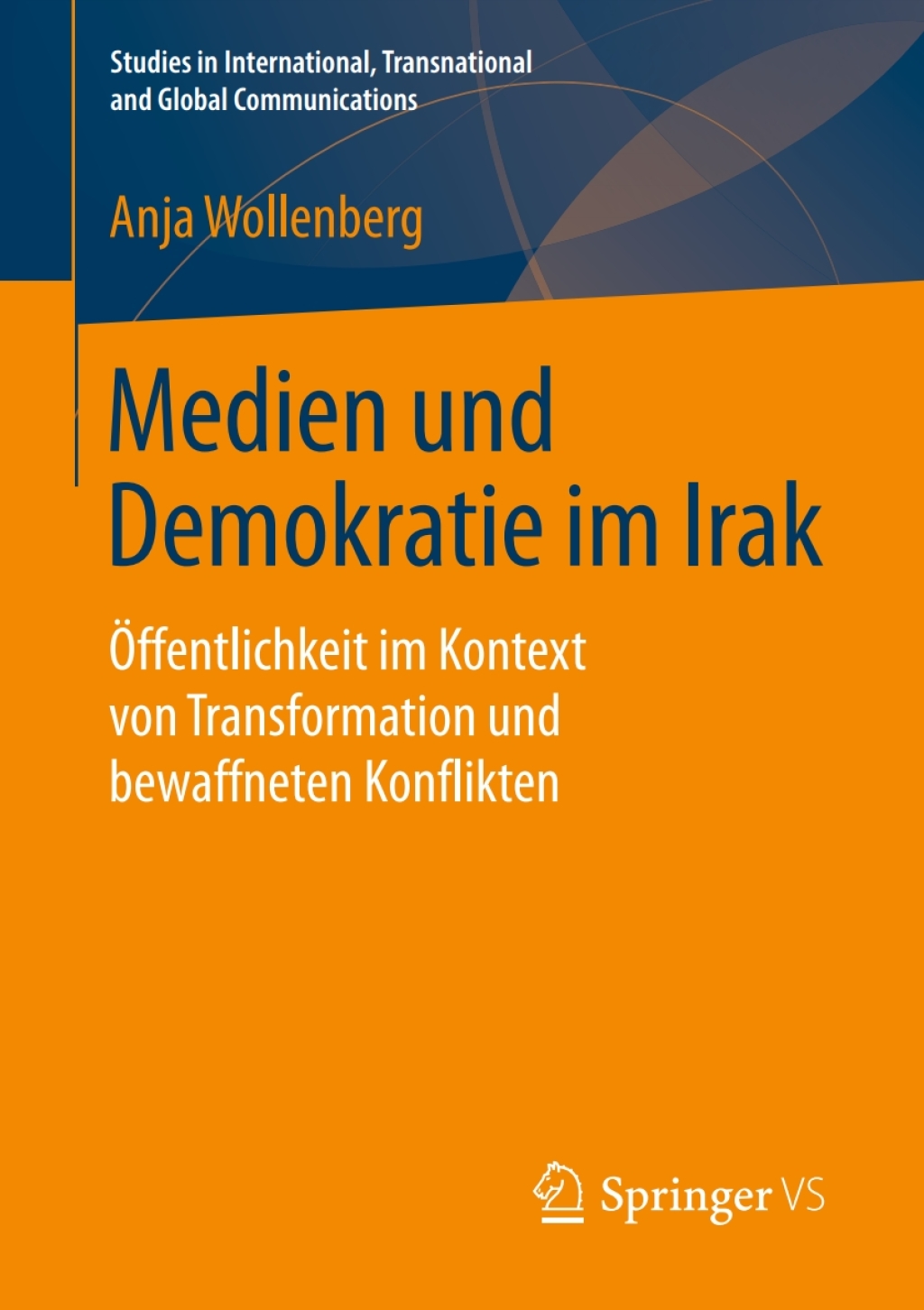 Medien und Demokratie im Irak Ã–ffentlichkeit im Kontext von Transformation und bewaffneten Konflikten  â€“ PDF/EPUB Version Downloadable