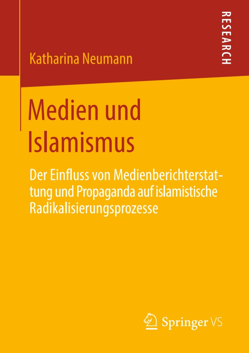 Medien und Islamismus Der Einfluss von Medienberichterstattung und Propaganda auf islamistische Radikalisierungsprozesse  â€“ PDF/EPUB Version Downloadable