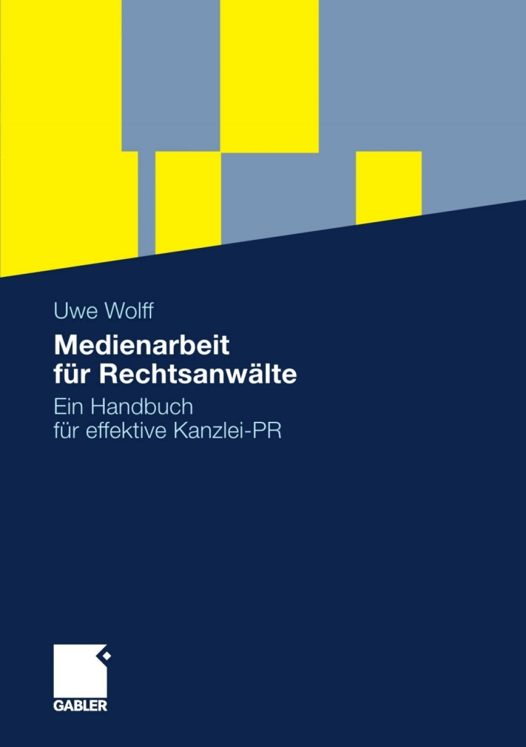 Medienarbeit fÃ¼r RechtsanwÃ¤lte Ein Handbuch fÃ¼r effektive Kanzlei-PR  â€“ PDF/EPUB Version Downloadable