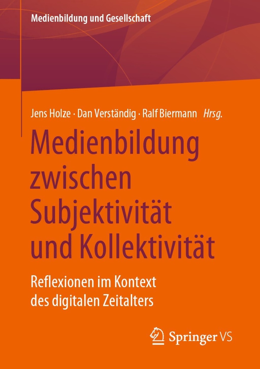 Medienbildung zwischen SubjektivitÃ¤t und KollektivitÃ¤t Reflexionen im Kontext des digitalen Zeitalters 1st Edition â€“ PDF/EPUB Version Downloadable