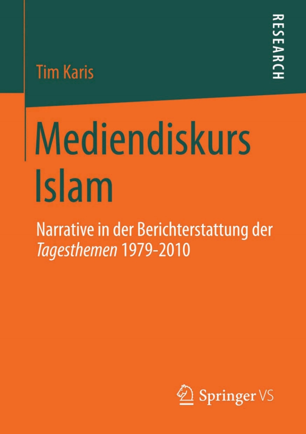 Mediendiskurs Islam Narrative in der Berichterstattung der Tagesthemen 1979-2010  â€“ PDF/EPUB Version Downloadable