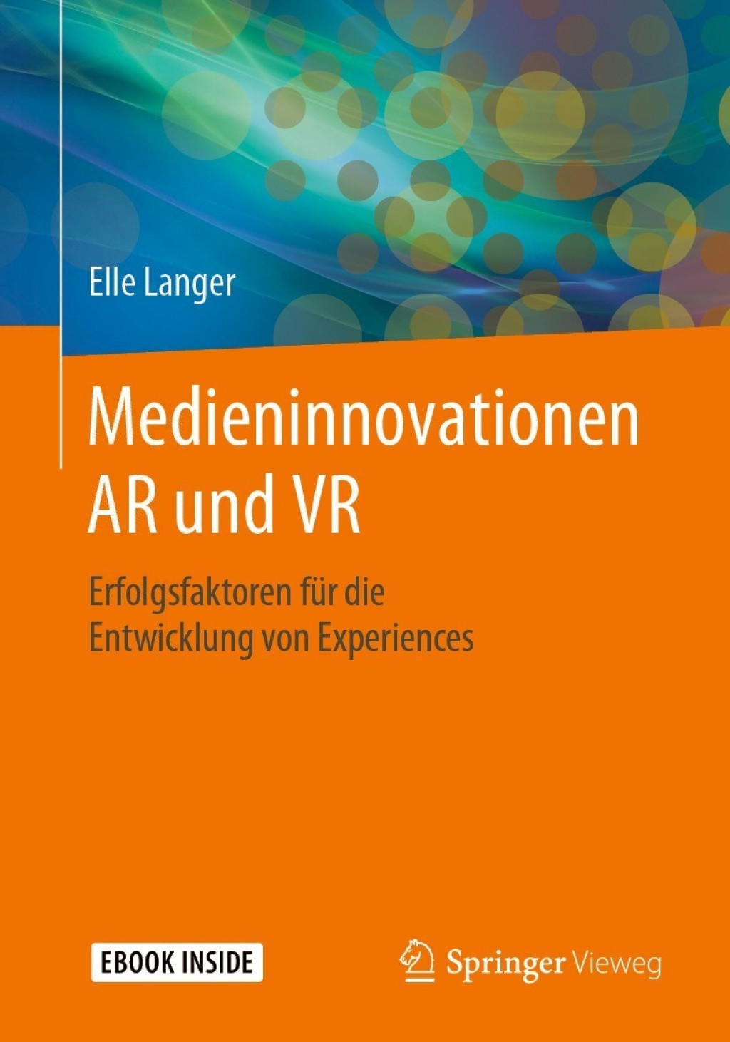Medieninnovationen AR und VR Erfolgsfaktoren fÃ¼r die Entwicklung von Experiences  â€“ PDF/EPUB Version Downloadable