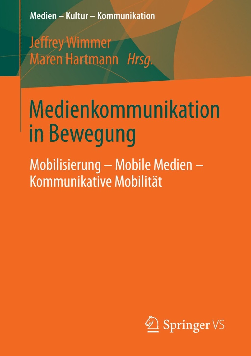 Medienkommunikation in Bewegung Mobilisierung â€“ Mobile Medien â€“ Kommunikative MobilitÃ¤t  â€“ PDF/EPUB Version Downloadable
