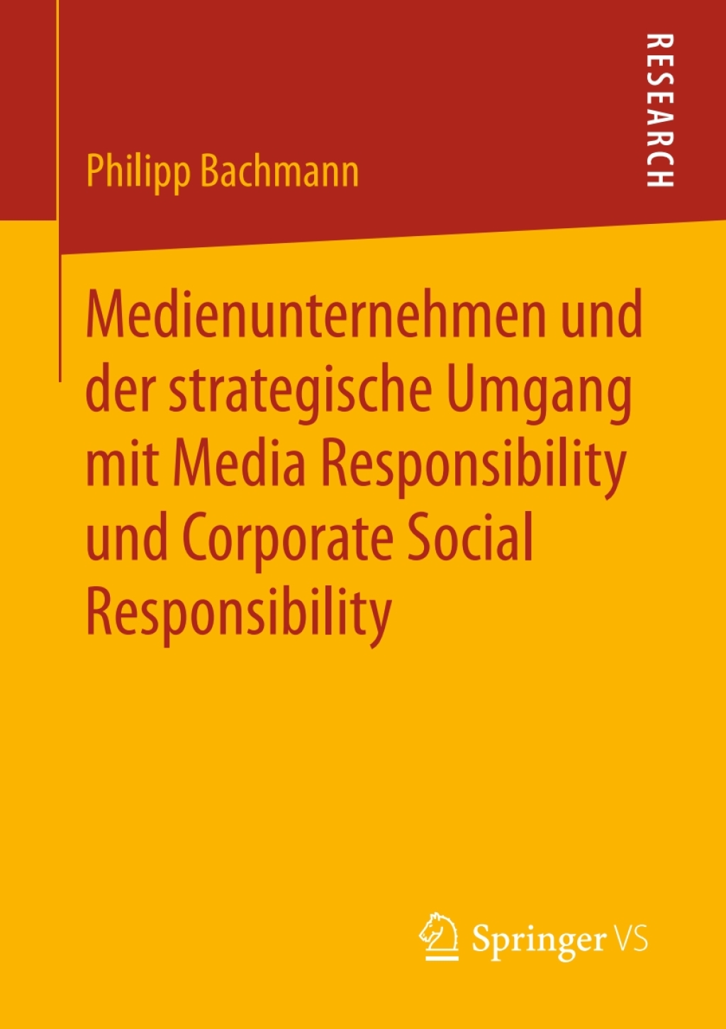 Medienunternehmen und der strategische Umgang mit Media Responsibility und Corporate Social Responsibility - (PDF/EPUB Version)