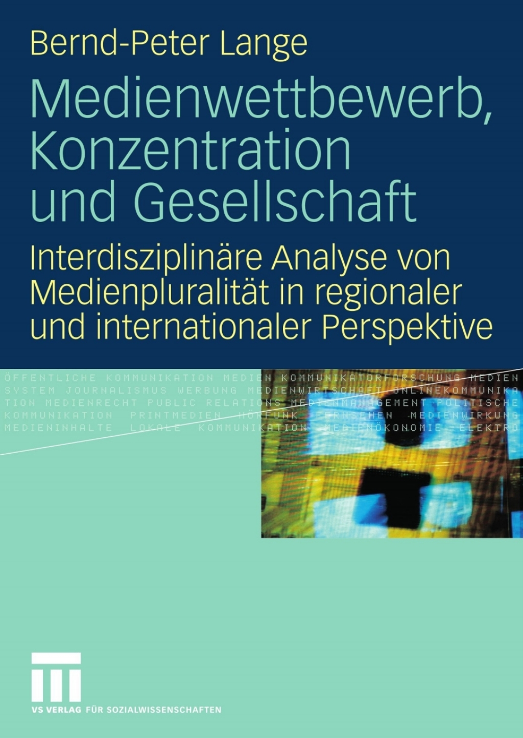 Medienwettbewerb, Konzentration und Gesellschaft InterdisziplinÃ¤re Analyse von MedienpluralitÃ¤t in regionaler und internationaler Perspektive  â€“ PDF/EPUB Version Downloadable