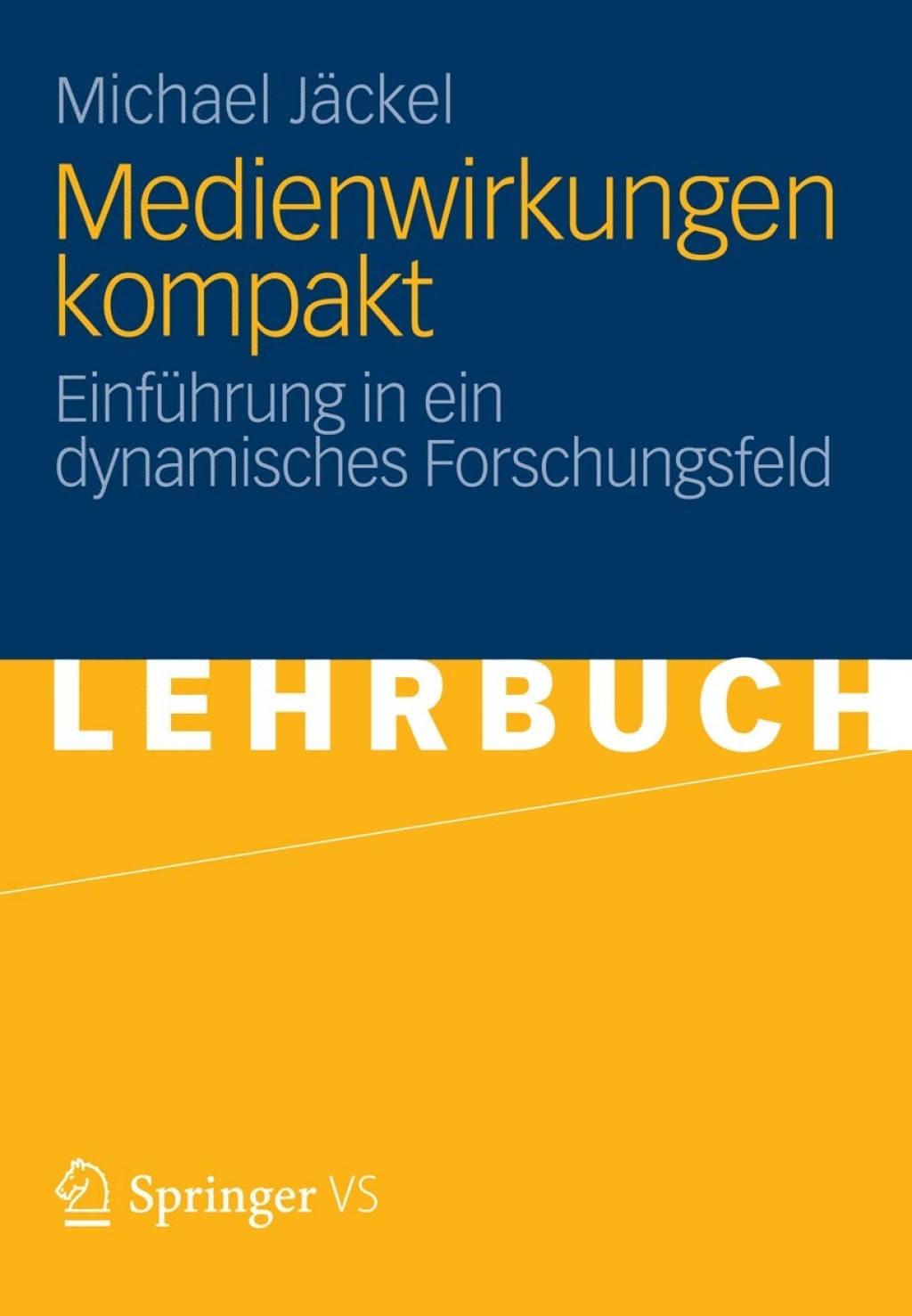 Medienwirkungen kompakt EinfÃ¼hrung in ein dynamisches Forschungsfeld - (PDF/EPUB Version)