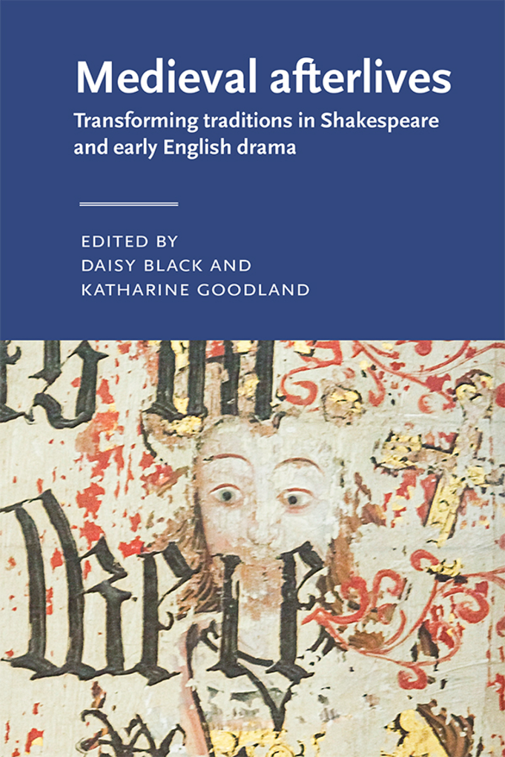 Medieval afterlives Transforming traditions in Shakespeare and early English drama  â€“ PDF/EPUB Version Downloadable