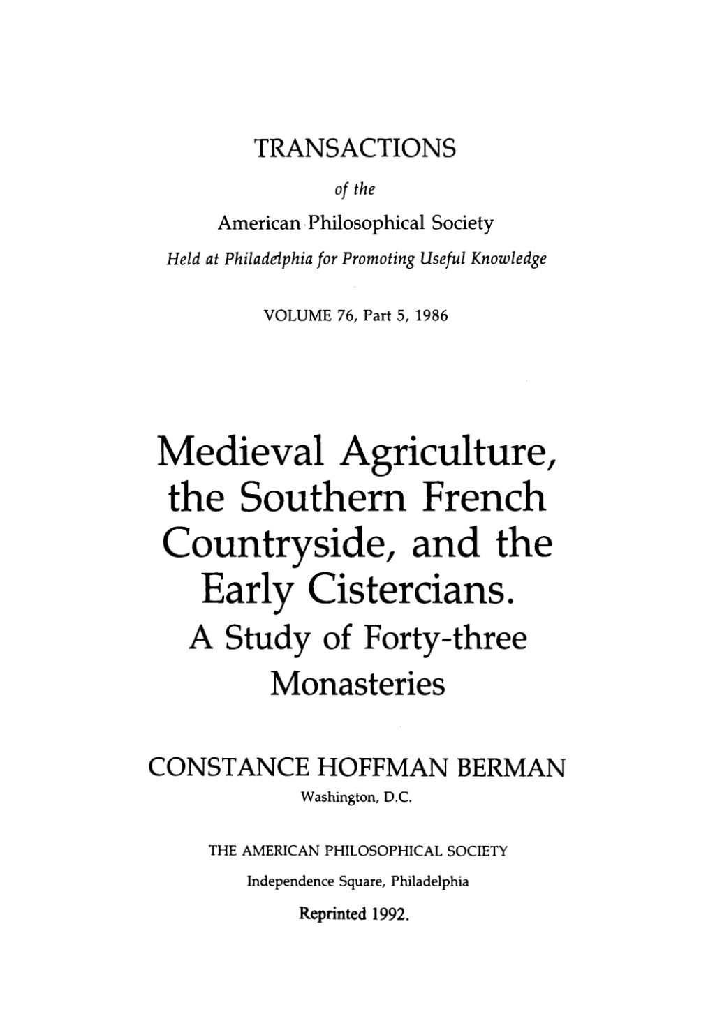 Medieval Agriculture, the Southern French Countryside, and the Early Cistercians A Study of 43 Monasteries Transactions, American Philosophical Society (vol. 76, part 5)  â€“ PDF/EPUB Version Downloadable