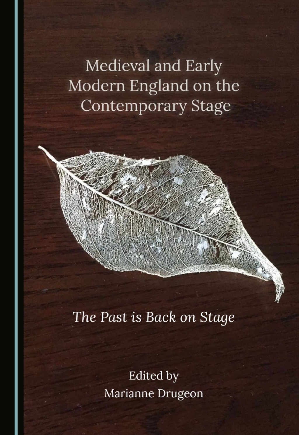 Medieval and Early Modern England on the Contemporary Stage The Past is Back on Stage 1st Edition â€“ PDF/EPUB Version Downloadable