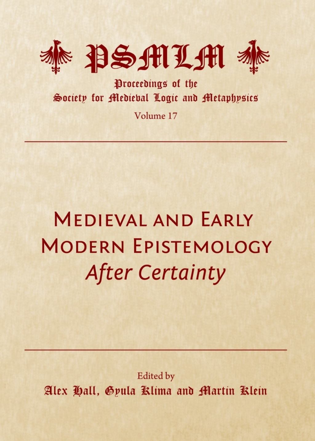 Medieval and Early Modern Epistemology After Certainty (Volume 17: Proceedings of the Society for Medieval Logic and Metaphysics) 1st Edition â€“ PDF/EPUB Version Downloadable
