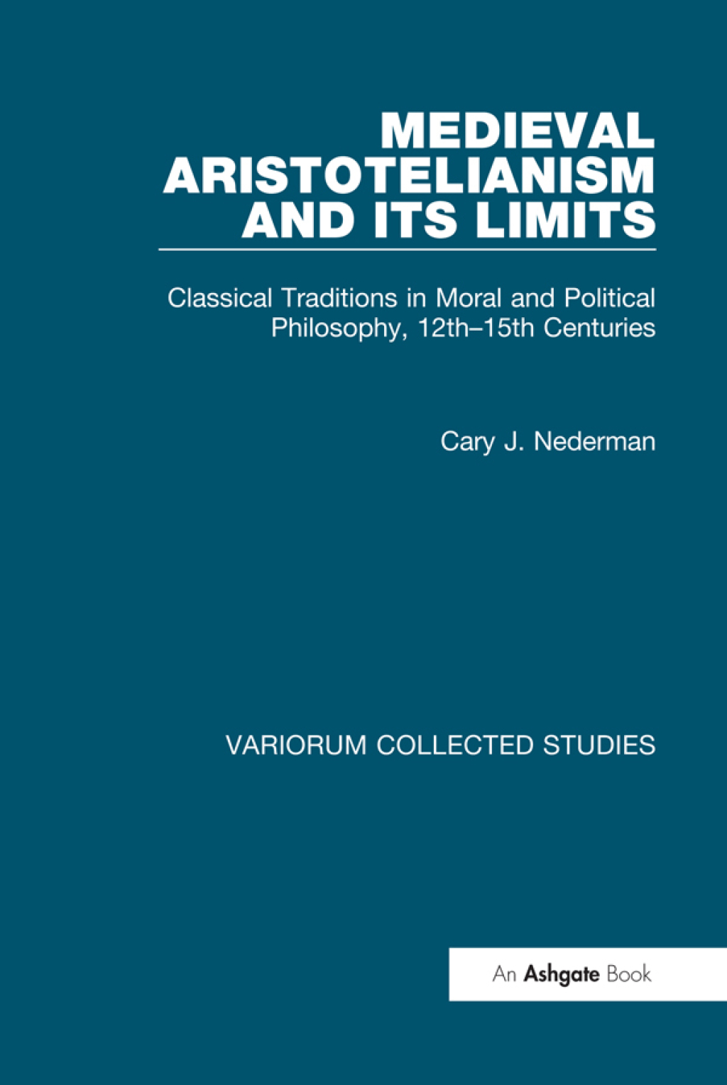 Medieval Aristotelianism and its Limits Classical Traditions in Moral and Political Philosophy, 12thâ€“15th Centuries 1st Edition â€“ PDF/EPUB Version Downloadable