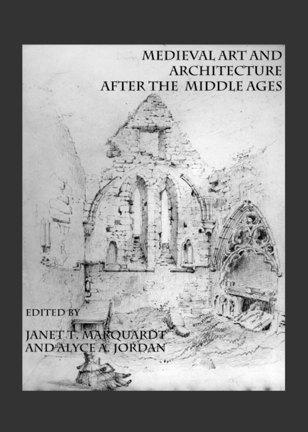Medieval Art and Architecture after the Middle Ages 1st Edition â€“ PDF/EPUB Version Downloadable