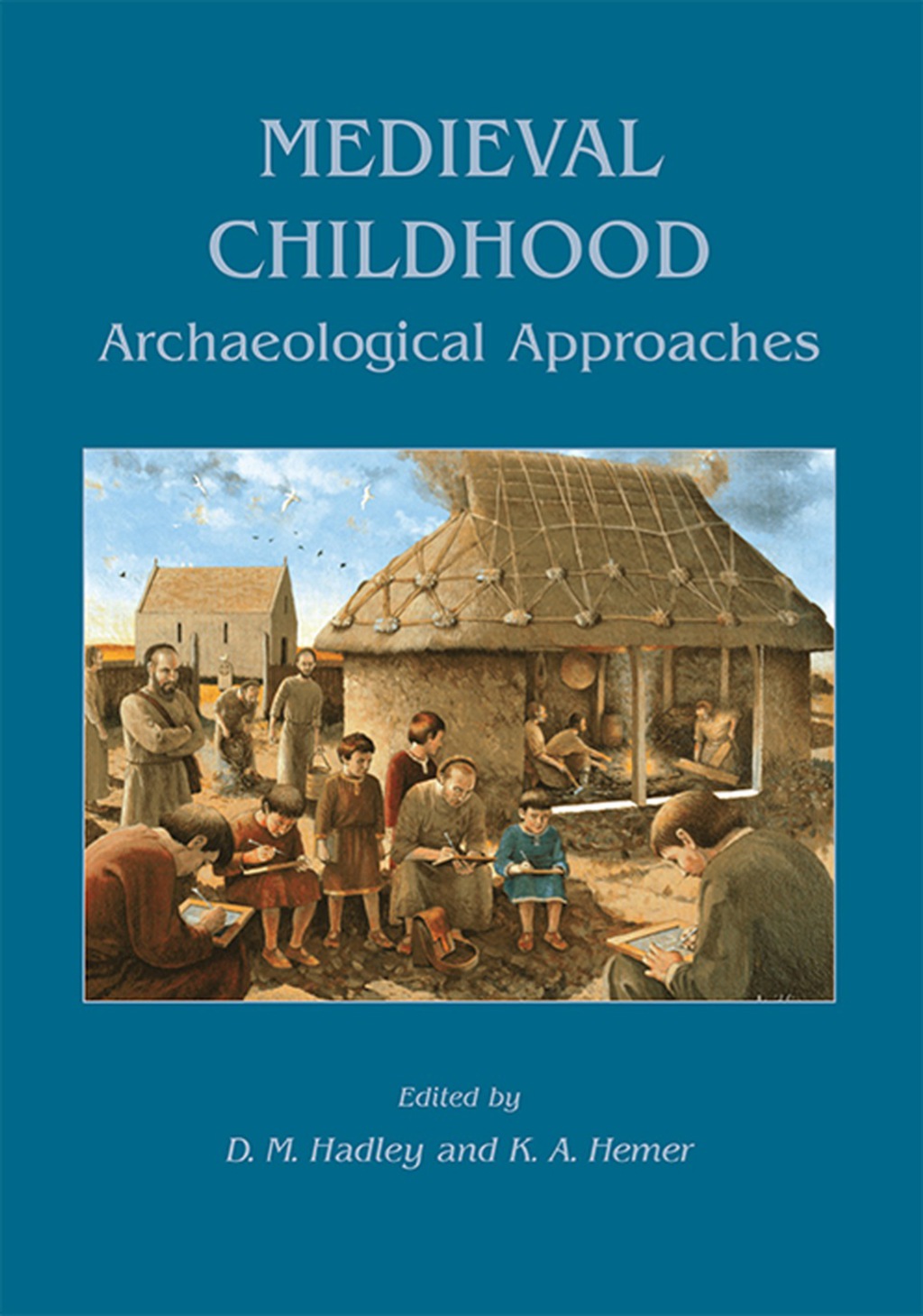 Medieval Childhood: Archaeological Approaches  â€“ PDF/EPUB Version Downloadable