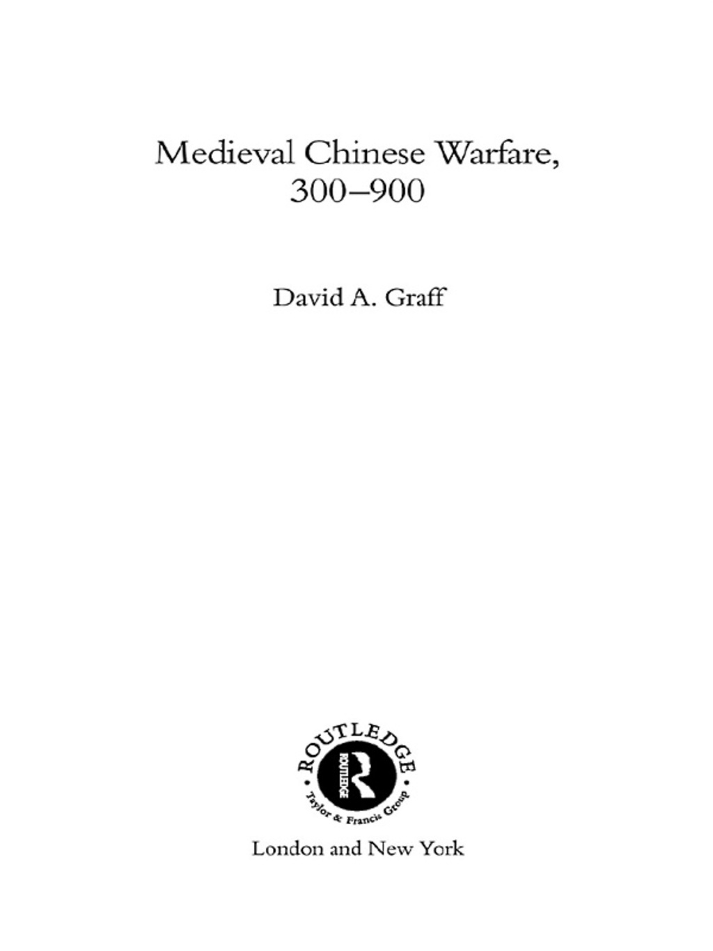 Medieval Chinese Warfare 300-900 1st Edition â€“ PDF/EPUB Version Downloadable