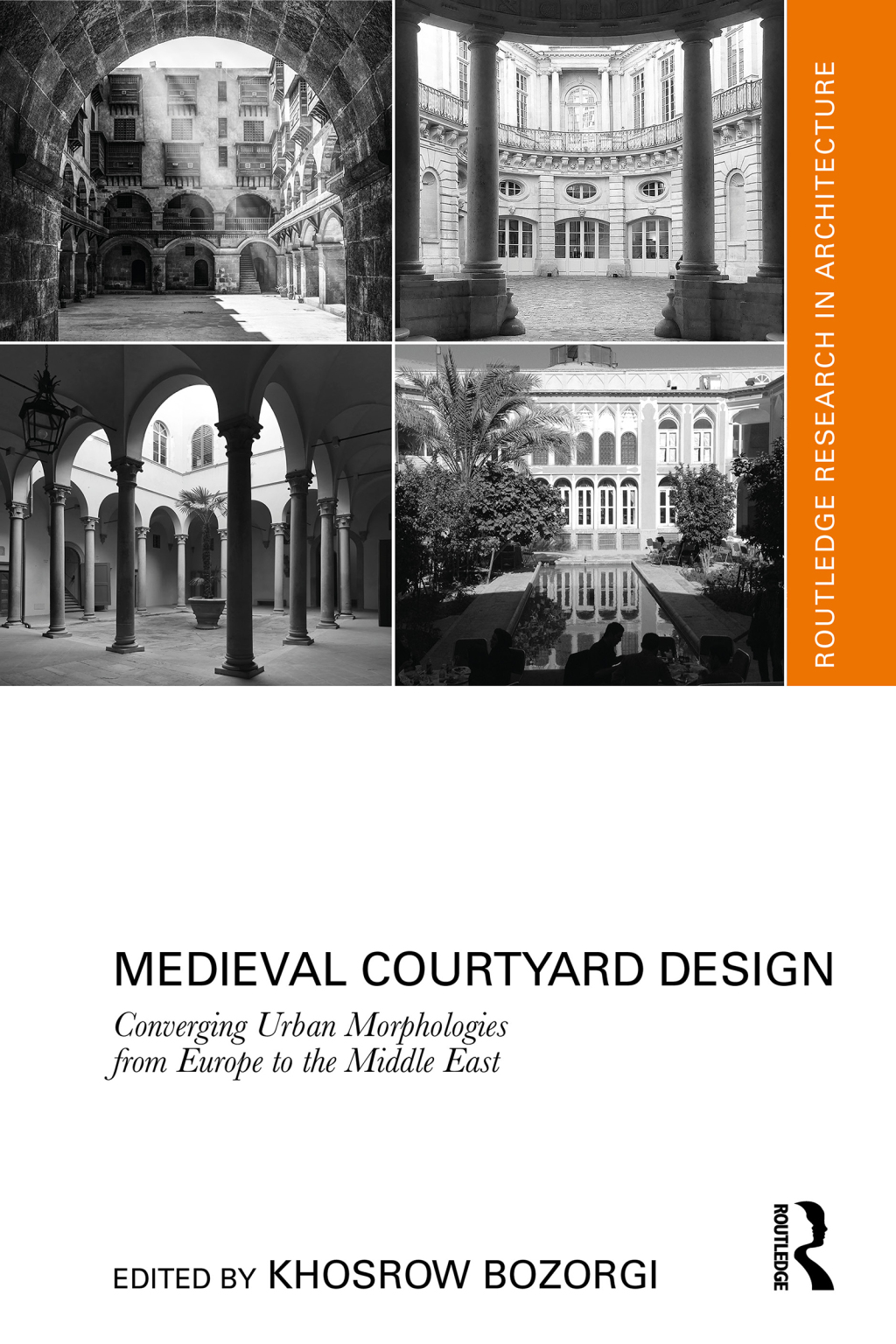 Medieval Courtyard Design Converging Urban Morphologies from Europe to the Middle East 1st Edition â€“ PDF/EPUB Version Downloadable
