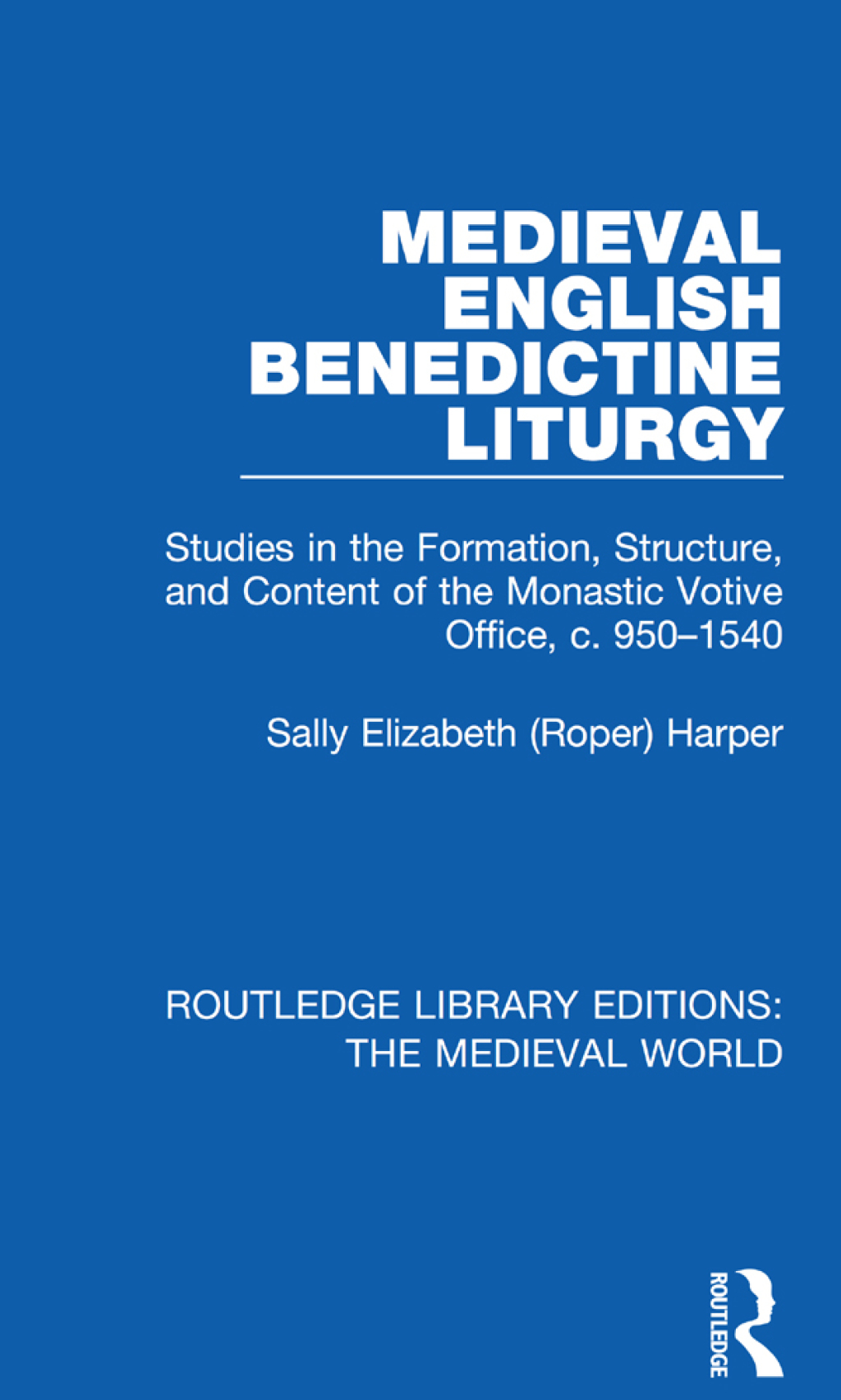 Medieval English Benedictine Liturgy Studies in the Formation, Structure, and Content of the Monastic Votive Office, c. 950-1540 1st Edition â€“ PDF/EPUB Version Downloadable