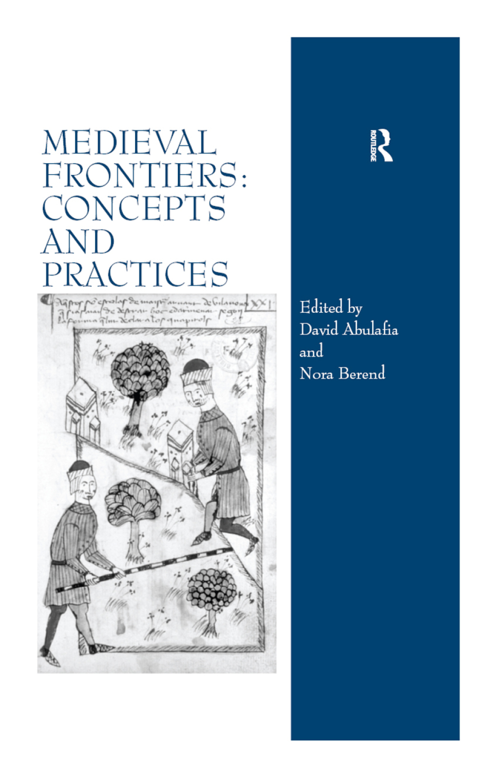 Medieval Frontiers: Concepts and Practices 1st Edition â€“ PDF/EPUB Version Downloadable